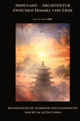 Zhang |  Mingtang – Architektur zwischen Himmel und Erde | Buch |  Sack Fachmedien