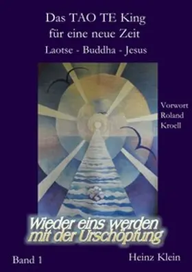 Kroell / Klein |  Das TAO TE KING für die neue Zeit Bd. 1 - Laotse - Jesus - Buddha | Buch |  Sack Fachmedien
