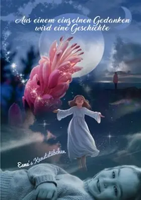 Kunststübchen |  Aus einem einzelnen Gedanken - Sammlung / Aus einem einzelnen Gedanken wird eine Geschichte | Buch |  Sack Fachmedien