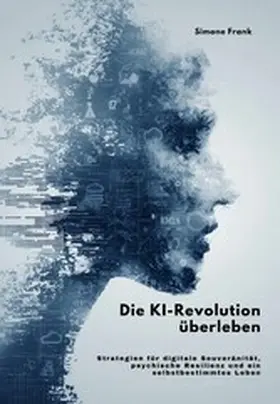 Frank |  Die KI-Revolution überleben | eBook | Sack Fachmedien
