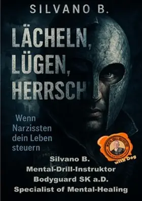 B |  Gesundheit / Lächeln, Lügen, Herrschen – Wenn Narzissten dein Leben steuern | Buch |  Sack Fachmedien