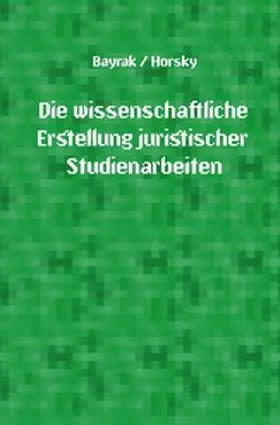 Horsky |  Die wissenschaftliche Erstellung juristischer Studienarbeiten | Buch |  Sack Fachmedien