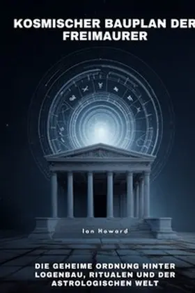 Howard |  Kosmischer Bauplan der Freimaurer | Buch |  Sack Fachmedien