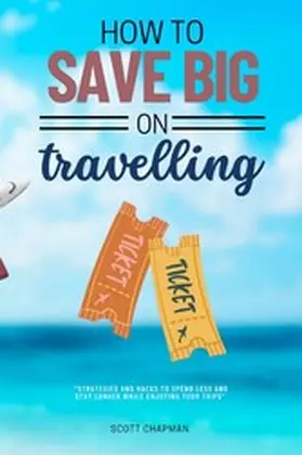Chapman |  How to Save BIG on Traveling::: | eBook | Sack Fachmedien