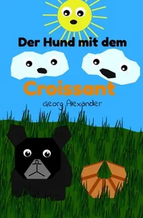 Alexander |  Der Hund mit dem Croissant | Buch |  Sack Fachmedien