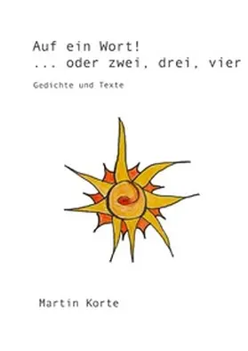 Korte |  Auf ein Wort! ... oder zwei, drei, vier | Buch |  Sack Fachmedien