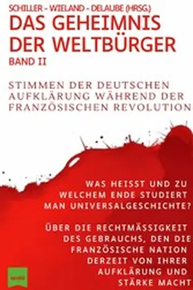 Schiller / Wieland / Delaube |  Das Geheimnis der Weltbürger, Band 2 | eBook | Sack Fachmedien