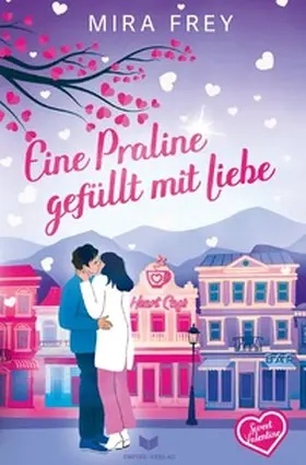 Frey / Troi |  Sweet Valentine / Eine Praline gefüllt mit Liebe | Buch |  Sack Fachmedien
