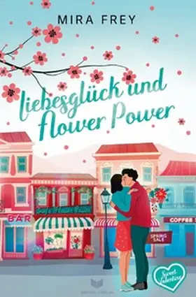 Frey / Troi |  Sweet Valentine / Liebesglück und Flower Power | Buch |  Sack Fachmedien