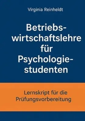 Reinheldt |  Betriebswirtschaftslehre für Psychologiestudenten | Buch |  Sack Fachmedien