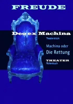 Freude |  Machina oder Die Rettung, Theaterstück | Buch |  Sack Fachmedien