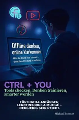 Brenner |  Offline denken, online klarkommen | eBook | Sack Fachmedien