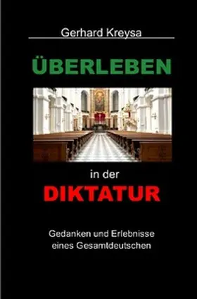 Kreysa |  Überleben in der Diktatur | Buch |  Sack Fachmedien