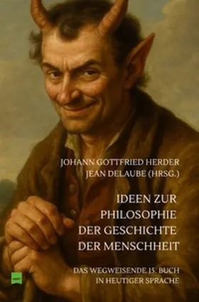 Herder / Delaube |  Ideen zur Philosophie der Geschichte der Menschheit | Buch |  Sack Fachmedien