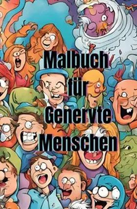 Arnold |  Malbuch für Genervte Menschen | Buch |  Sack Fachmedien