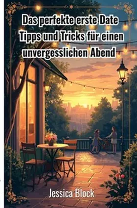 Block |  Das perfekte erste Date | Buch |  Sack Fachmedien