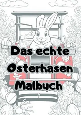 Arnold |  Das echte Osterhasen Malbuch | Buch |  Sack Fachmedien