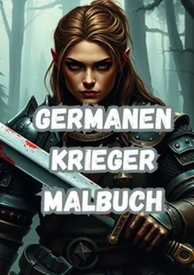 Arnold |  Germanen Krieger Malbuch | Buch |  Sack Fachmedien