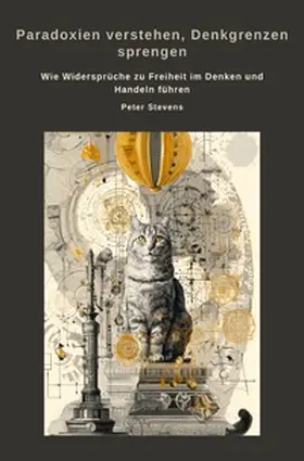 Stevens |  Paradoxien verstehen, Denkgrenzen sprengen | Buch |  Sack Fachmedien