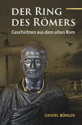 Bühler |  Der Ring des Römers | Buch |  Sack Fachmedien