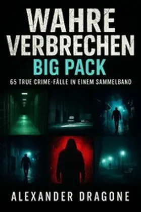 Dragone |  Wahre Verbrechen - Big Pack | eBook | Sack Fachmedien