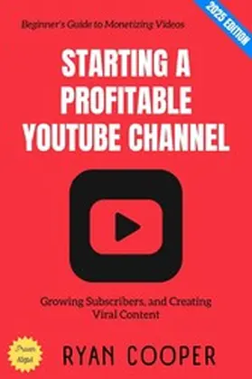 Cooper |  Starting a Profitable YouTube Channel: | eBook | Sack Fachmedien