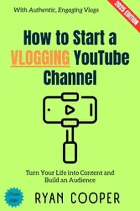 Cooper |  How to Start a Vlogging YouTube Channel: | eBook | Sack Fachmedien