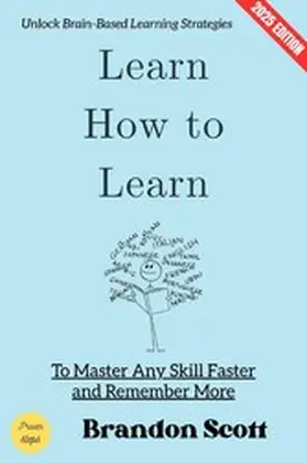 Scott |  Learn How to Learn: | eBook | Sack Fachmedien