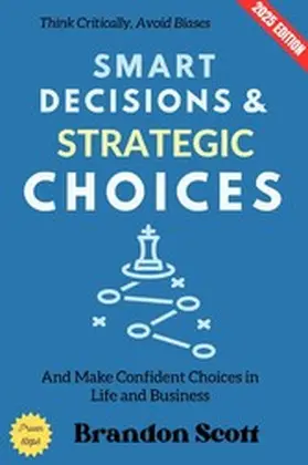 Scott |  Smart Decisions and Strategic Choices: | eBook | Sack Fachmedien
