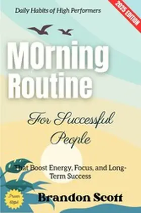 Scott |  Morning Routine for Successful People: | eBook | Sack Fachmedien