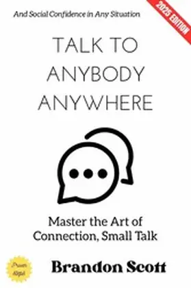 Scott |  Talk to Anybody, Anywhere: | eBook | Sack Fachmedien
