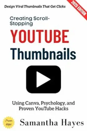 Scott |  Creating Scroll-Stopping YouTube Thumbnails: | eBook | Sack Fachmedien