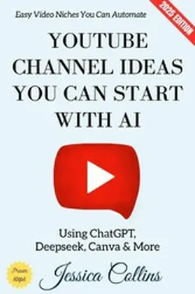 Collins |  YouTube Channel Ideas You Can Start with AI: | eBook | Sack Fachmedien