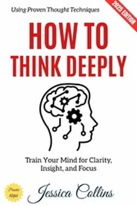 Collins |  How to Think Deeply: | eBook | Sack Fachmedien
