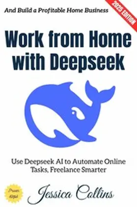 Collins |  Work from Home with Deepseek: | eBook | Sack Fachmedien