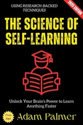 Palmer |  The Science of Self-Learning: | eBook | Sack Fachmedien