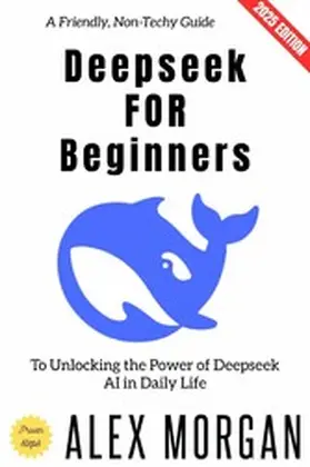 Morgan |  Deepseek for Beginners: | eBook | Sack Fachmedien