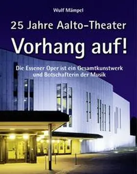 Beleke / Mämpel |  Vorhang auf! 25 Jahre Aalto-Theater | Buch |  Sack Fachmedien