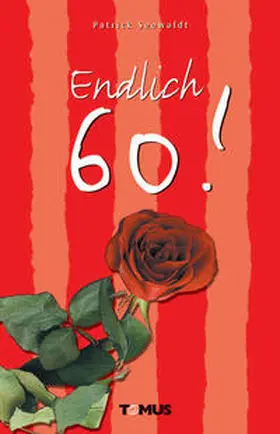 Seewaldt |  Endlich 60! | Buch |  Sack Fachmedien