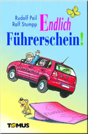 Peil / Stumpp |  Endlich Führerschein! | Buch |  Sack Fachmedien
