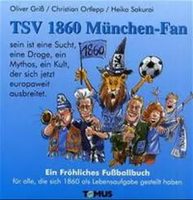 Griss / Ortlepp |  TSV 1860 München-Fan | Buch |  Sack Fachmedien