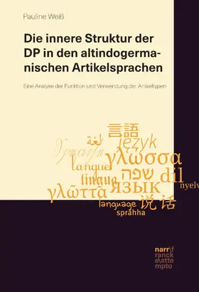 Weiß | Die innere Struktur der DP in den altindogermanischen Artikelsprachen | E-Book | sack.de