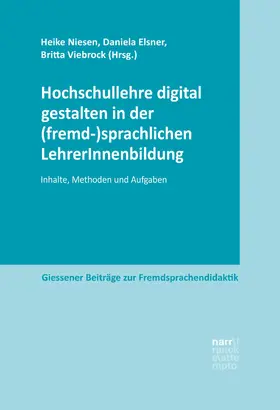 Niesen / Elsner / Viebrock |  Hochschullehre digital gestalten in der (fremd-)sprachlichen LehrerInnenbildung | eBook | Sack Fachmedien