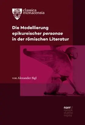 Sigl | Die Modellierung epikureischer personae in der römischen Literatur | E-Book | sack.de