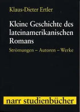 Ertler |  Kleine Geschichte des lateiNamerikanischen Romans | Buch |  Sack Fachmedien