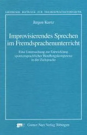 Kurtz |  Improvisierendes Sprechen im Fremdsprachenunterricht | Buch |  Sack Fachmedien