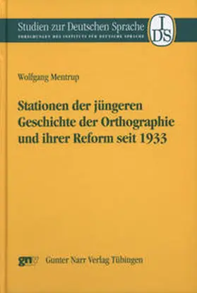 Mentrup |  Stationen der jüngeren Geschichte der Orthographie und ihrer Reform | Buch |  Sack Fachmedien
