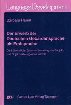 Hänel |  Der Erwerb der Deutschen Gebärdensprache als Erstsprache | Buch |  Sack Fachmedien