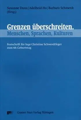 Duxa / Hu / Schmenk |  Grenzen überschreiten. Menschen, Sprachen, Kulturen | Buch |  Sack Fachmedien