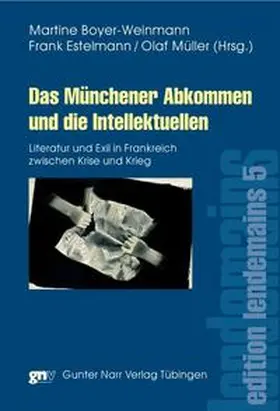 Boyer-Weinmann / Estelmann / Müller |  Das Münchener Abkommen und die Intellektuellen | Buch |  Sack Fachmedien